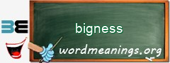 WordMeaning blackboard for bigness